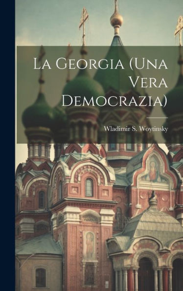 La Georgia (Una Vera Democrazia) (Italian Edition)