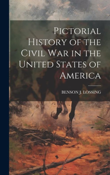 Pictorial History Of The Civil War In The United States Of America
