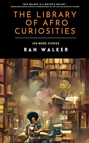 The Library Of Afro Curiosities: 100-Word Stories - 9781020001338