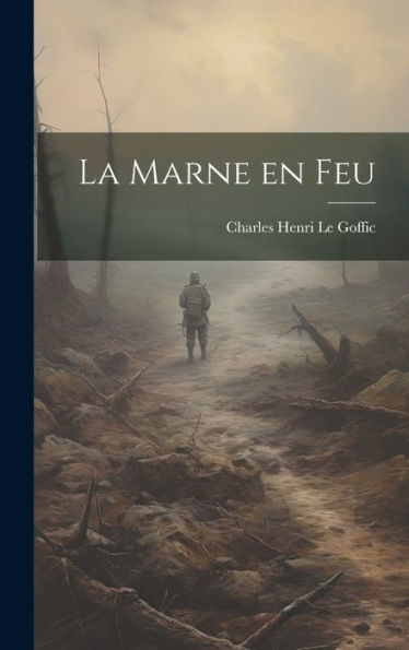 La Marne En Feu (French Edition)