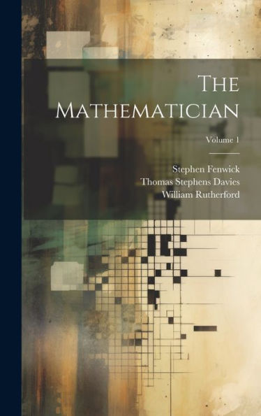 The Mathematician; Volume 1