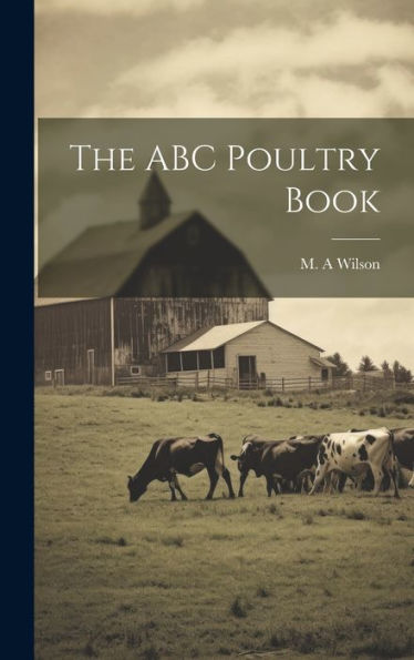 The Abc Poultry Book