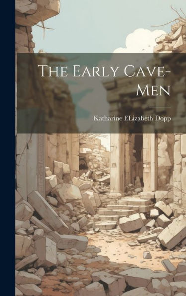 The Early Cave-Men