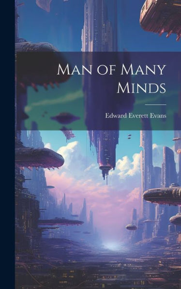 Man Of Many Minds