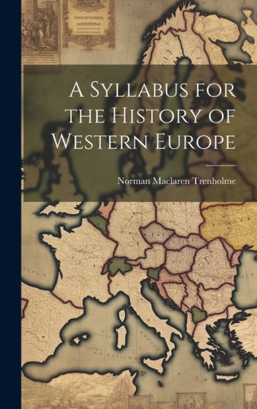 A Syllabus For The History Of Western Europe
