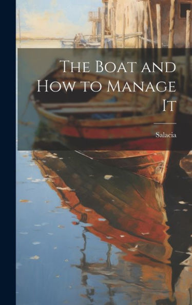 The Boat And How To Manage It