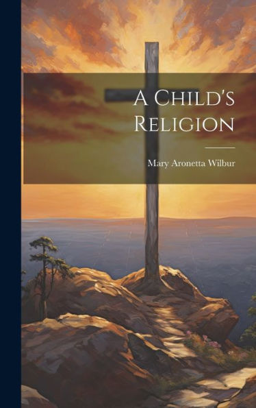 A Child's Religion