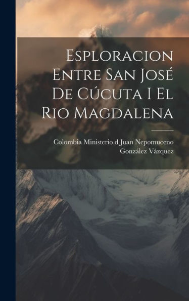 Esploracion Entre San Jos?De C?Uta I El Rio Magdalena