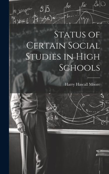 Status Of Certain Social Studies In High Schools