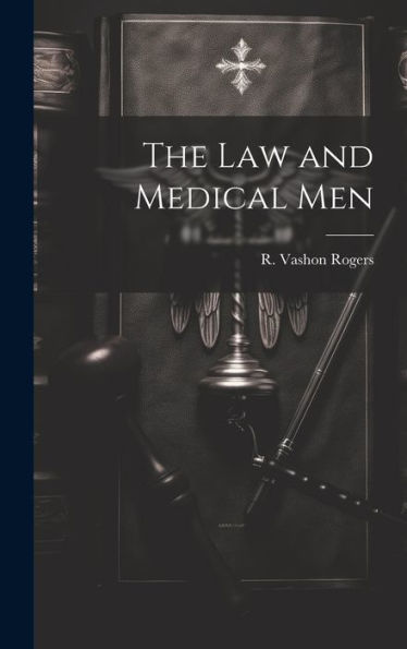 The Law And Medical Men