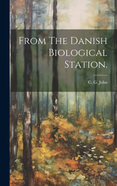 From The Danish Biological Station. (Danish Edition)