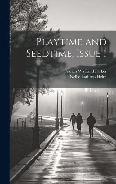 Playtime And Seedtime, Issue 1