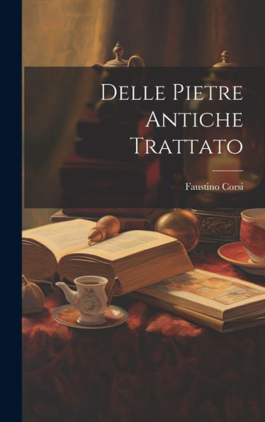 Delle Pietre Antiche Trattato (Italian Edition)
