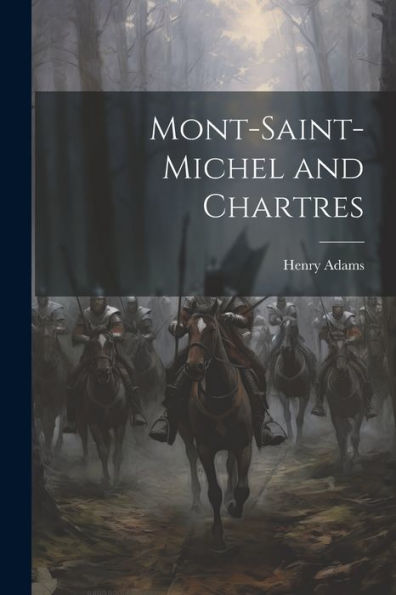 Mont-Saint-Michel And Chartres