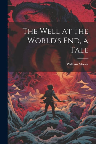 The Well At The World's End, A Tale