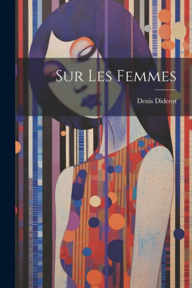 Sur Les Femmes (French Edition)