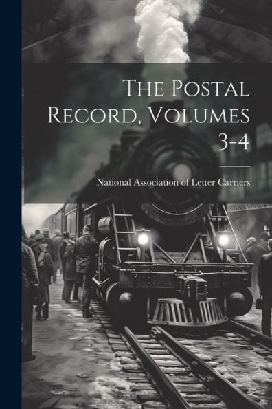The Postal Record, Volumes 3-4