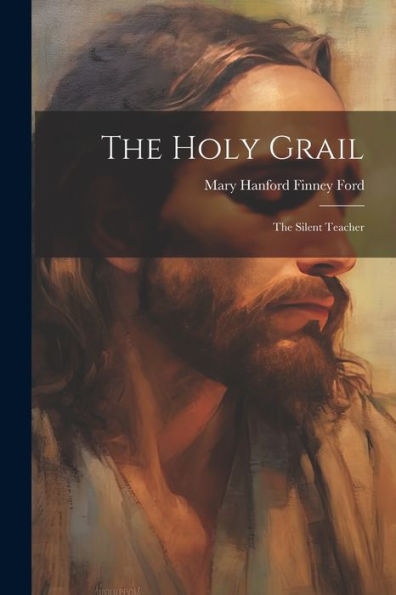 The Holy Grail: The Silent Teacher