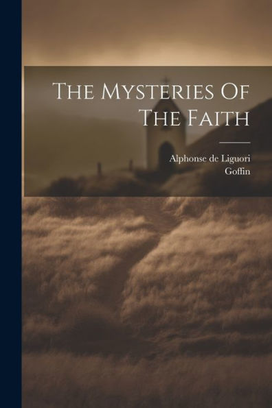 The Mysteries Of The Faith