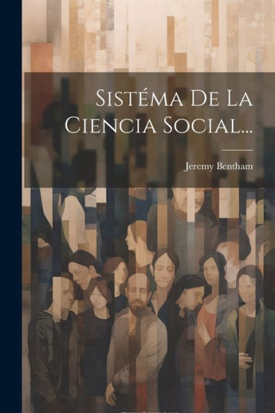 Sistéma De La Ciencia Social... (Spanish Edition)