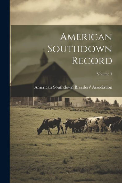 American Southdown Record; Volume 1