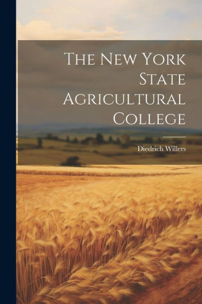 The New York State Agricultural College