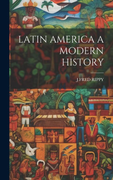 Latin America A Modern History