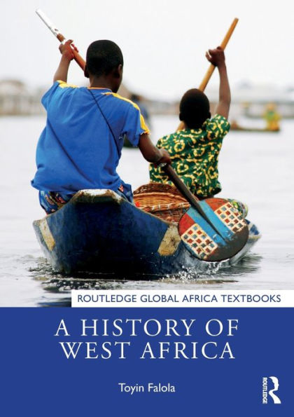 A History Of West Africa (Routledge Global Africa Textbooks)