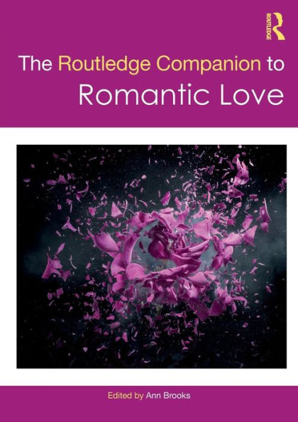 The Routledge Companion To Romantic Love (Routledge Companions To Gender)