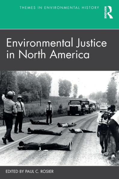 Environmental Justice In North America (Themes In Environmental History)