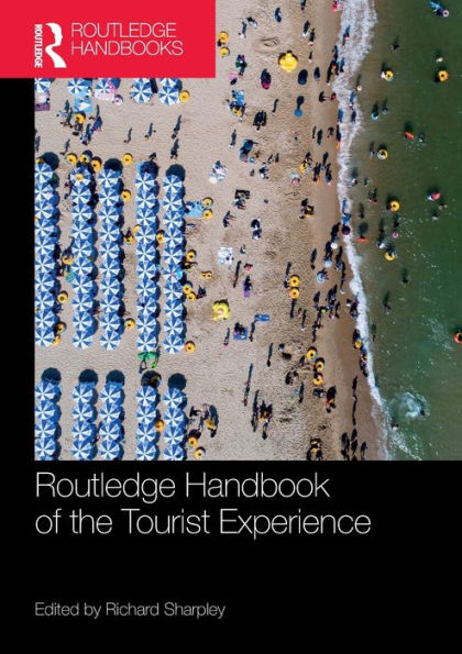 Routledge Handbook Of The Tourist Experience