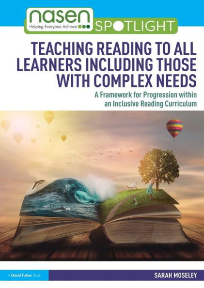 Teaching Reading To All Learners Including Those With Complex Needs (Nasen Spotlight)