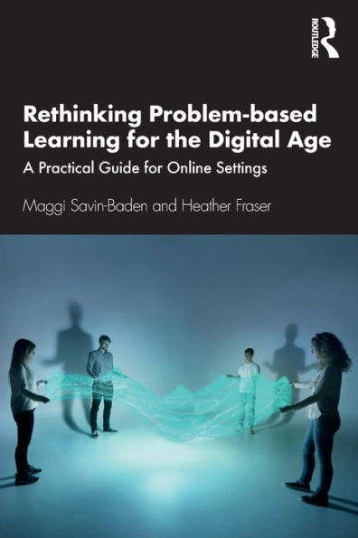 Rethinking Problem-Based Learning For The Digital Age