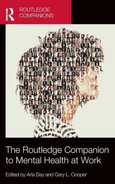 The Routledge Companion To Mental Health At Work (Routledge Companions In Business, Management And Marketing)