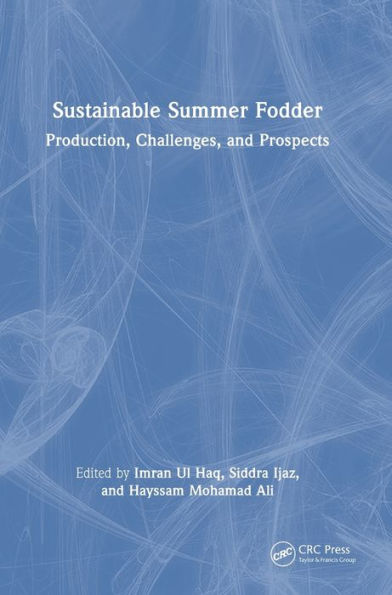 Sustainable Summer Fodder: Production, Challenges, And Prospects
