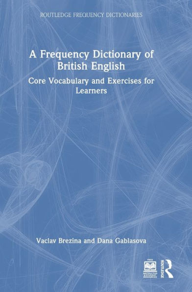A Frequency Dictionary Of British English: Core Vocabulary And Exercises For Learners (Routledge Frequency Dictionaries)