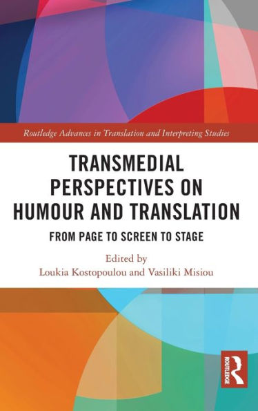 Transmedial Perspectives On Humour And Translation (Routledge Advances In Translation And Interpreting Studies)