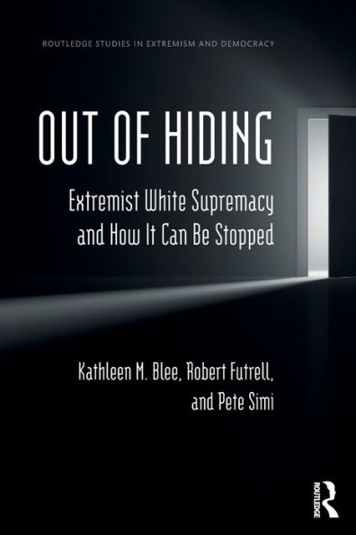 Out Of Hiding (Routledge Studies In Extremism And Democracy)