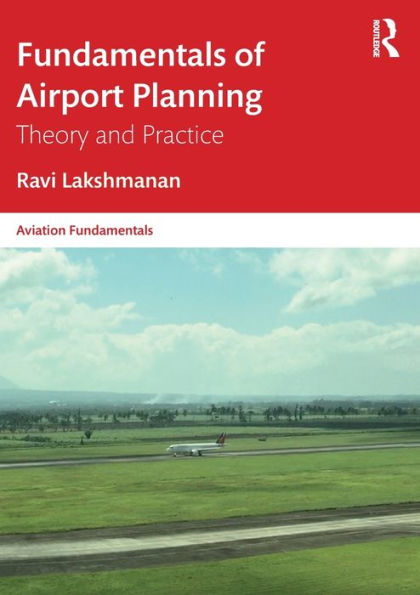 Fundamentals Of Airport Planning (Aviation Fundamentals)
