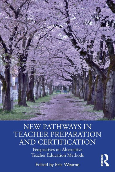 New Pathways In Teacher Preparation And Certification