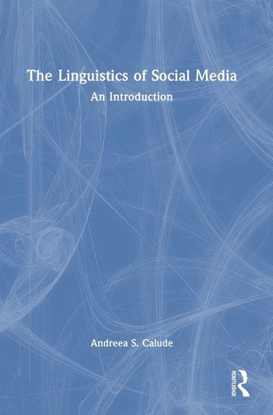 The Linguistics Of Social Media: An Introduction