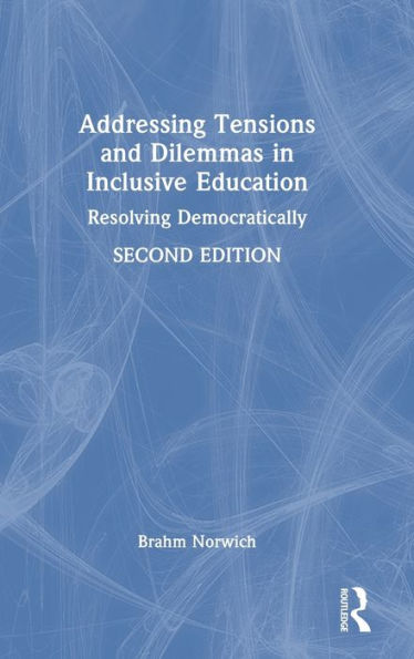 Addressing Tensions And Dilemmas In Inclusive Education