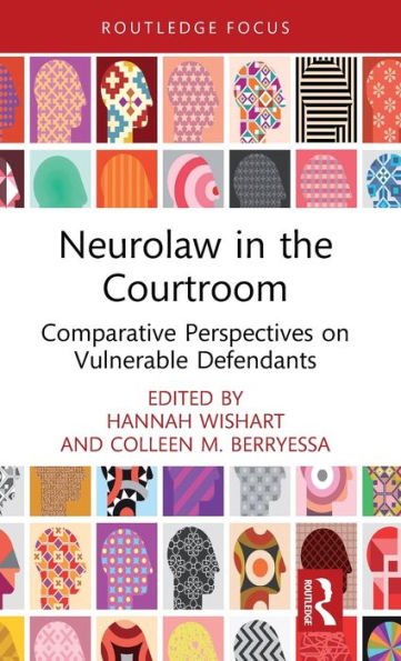 Neurolaw In The Courtroom (Routledge Contemporary Issues In Criminal Justice And Procedure)
