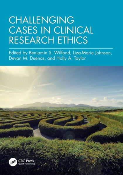 Challenging Cases In Clinical Research Ethics