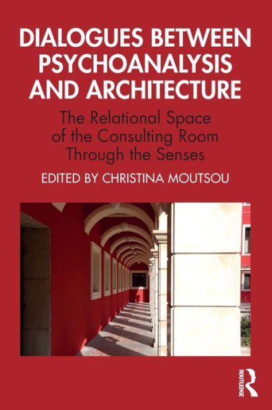 Dialogues Between Psychoanalysis And Architecture