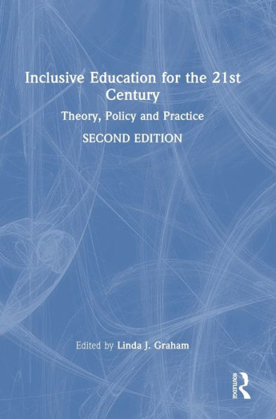 Inclusive Education For The 21St Century: Theory, Policy And Practice