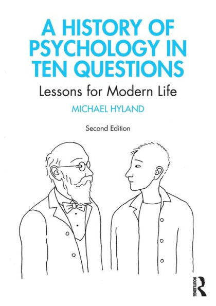 A History Of Psychology In Ten Questions