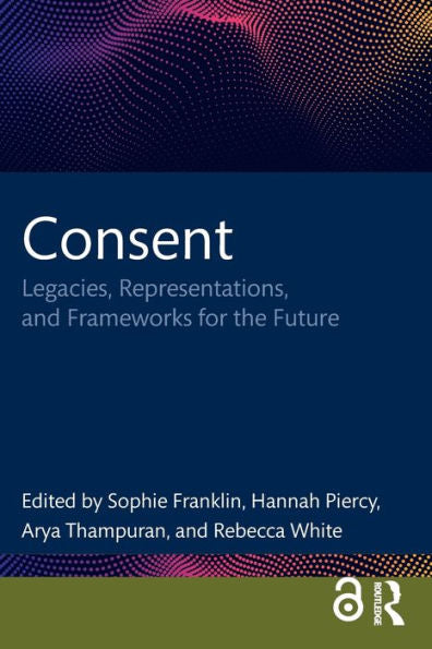 Consent (Interdisciplinary Research In Gender)