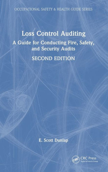 Loss Control Auditing (Occupational Safety & Health Guide Series)