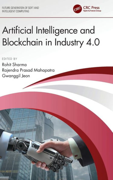 Artificial Intelligence And Blockchain In Industry 4.0 (Future Generation Of Soft And Intelligent Computing)